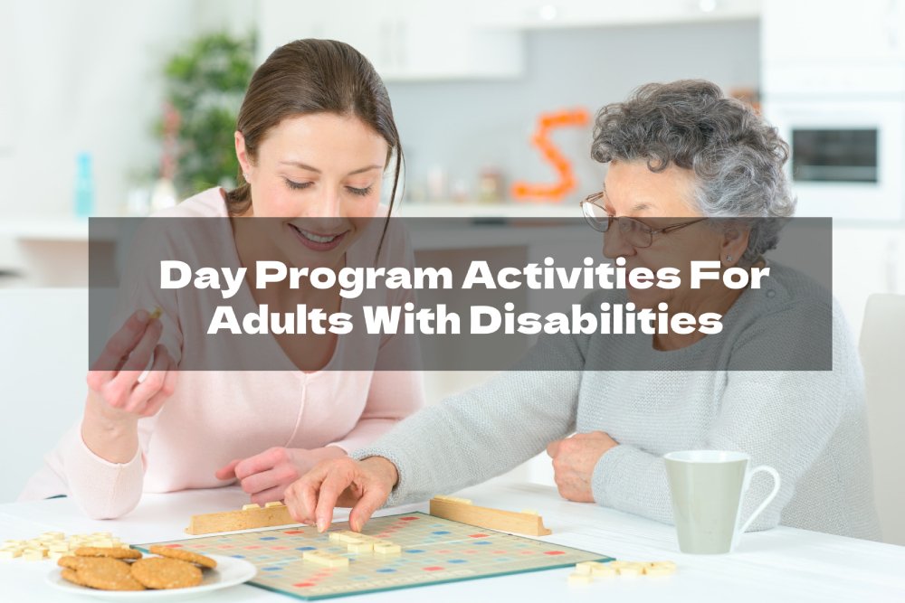 Day Program Activities For Adults With Disabilities